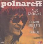 Michel Polnareff – Allo Georgina / Comme Juliette et Romeo -, 7 pouces, Pop, Utilisé, Enlèvement ou Envoi