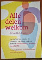 Alle delen welkom - Richard C.Schwartz, Boeken, Psychologie, Ophalen of Verzenden, Zo goed als nieuw, Overige onderwerpen