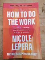 Nicole LePera - How to do the work– Nederlandse editie, Enlèvement ou Envoi, Comme neuf, Nicole LePera