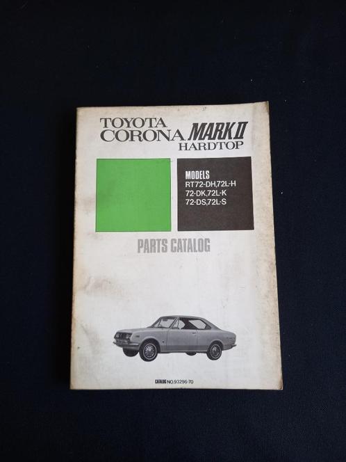 Manuel de pièces Toyota Corona Mark II Hardtop (RT72), Autos : Divers, Modes d'emploi & Notices d'utilisation, Enlèvement ou Envoi