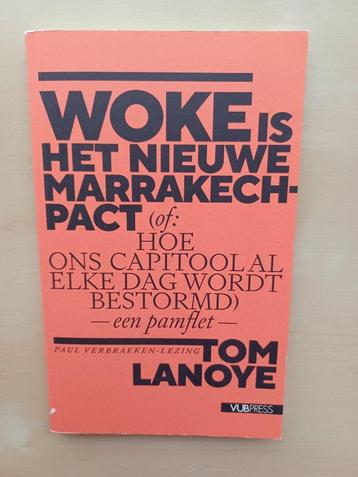 Tom Lanoye - Woke is het nieuwe Marrakech - Pact beschikbaar voor biedingen