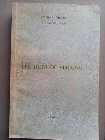 Les rues de Seraing. Histoire, toponymie. 1952