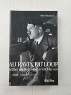 Au ravin du loup : Hitler en Belgique et en France en mai-ju, Livres, René Mathot, Général, Utilisé, Enlèvement ou Envoi