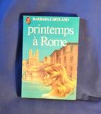 livre roman barbara cartland printemps à rome (x2010), Boeken, Ophalen of Verzenden, Gelezen, Barbara cartland