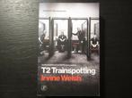T2 Trainspotting  -Irvine Welsh-, Enlèvement ou Envoi