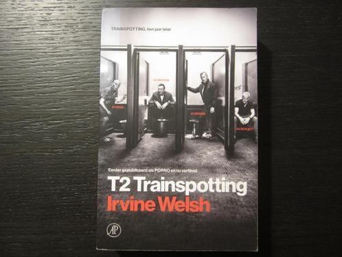 T2 Trainspotting  -Irvine Welsh-, Boeken, Literatuur, Ophalen of Verzenden