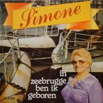 LP - SIMONE - IN ZEEBRUGGE BEN IK GEBOREN, Ophalen of Verzenden, Gebruikt, Overige formaten, Streekmuziek