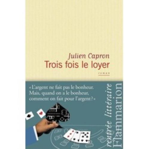 Trois Fois Le Loyer - julien capron, Livres, Romans, Neuf, Enlèvement ou Envoi