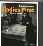 Ladies first first ladies Annemie Struyf 287 blz, Ophalen of Verzenden, Zo goed als nieuw
