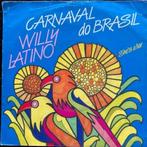 Willy Latino - Carnaval Do Brazil, 7 inch, Single, Ophalen of Verzenden, Zo goed als nieuw