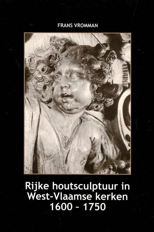 Rijke houtsculptuur in West-Vlaamse kerken 1600-1750, Boeken, Kunst en Cultuur | Beeldend, Gelezen, Ophalen of Verzenden