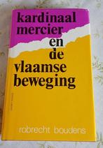 Kardinaal Mercier en de Vlaamse Beweging, Boeken, 20e eeuw of later, Ophalen of Verzenden, Zo goed als nieuw, Robrecht Boudens
