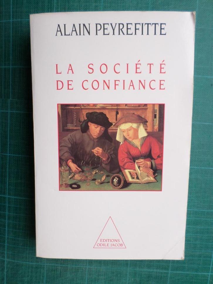 La société de confiance (Alain Peyrefitte) - 1995 - 556 pges, Boeken, Politiek en Maatschappij, Zo goed als nieuw, Maatschappij en Samenleving