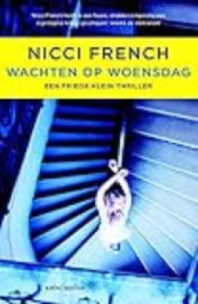 NICCI FRENCH - wachten op woensdag - 18 de druk  2016, Boeken, Thrillers, Gelezen, Europa overig, Ophalen