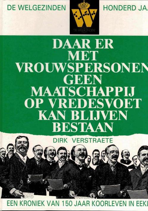 Een kroniek van 150 jaar koorleven in Eeklo, Boeken, Geschiedenis | Stad en Regio, Gelezen, Ophalen of Verzenden