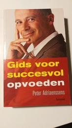 Peter Adriaenssens - Gids voor succesvol opvoeden, Boeken, Ophalen of Verzenden, Zo goed als nieuw, Peter Adriaenssens