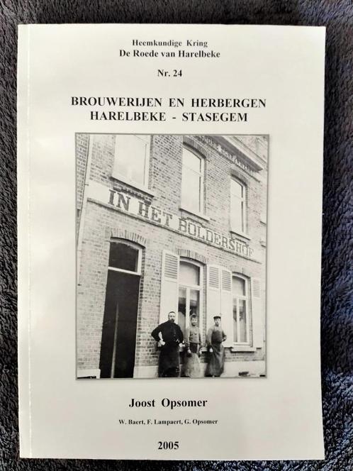 Brouwerijen en herbergen Harelbeke Stasegem, Livres, Histoire & Politique, Enlèvement ou Envoi