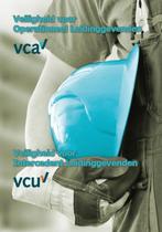 Boek VCA-VOL, veiligheid voor operationeel leidinggevenden, Ophalen of Verzenden, HaCeCo-E