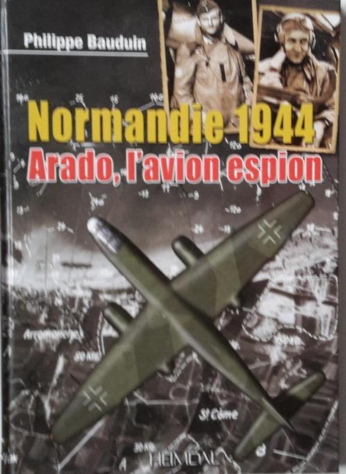 Livre Normandie 1944  Arado avion-espion, Boeken, Oorlog en Militair, Zo goed als nieuw, Luchtmacht, Tweede Wereldoorlog, Ophalen of Verzenden
