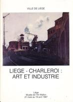 (g184) Liege - Charleroi, Art et Industrie, Livres, Histoire nationale, Utilisé, Enlèvement ou Envoi