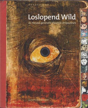 Loslopend wild De Nieuwe generatie Vlaamse stripauteurs+DVD beschikbaar voor biedingen