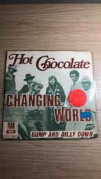 Hot chocolate - changing world / bump and dilly down, Utilisé, Enlèvement ou Envoi