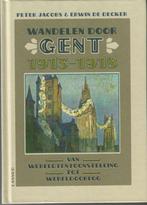Boek Wandelen door Gent 1913-1918, Livres, Histoire & Politique, Peter Jacobs, Enlèvement ou Envoi, Neuf, 20e siècle ou après