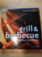 Grill en barbecue, Boeken, Overige typen, Peter De Clercq, Ophalen of Verzenden, Zo goed als nieuw