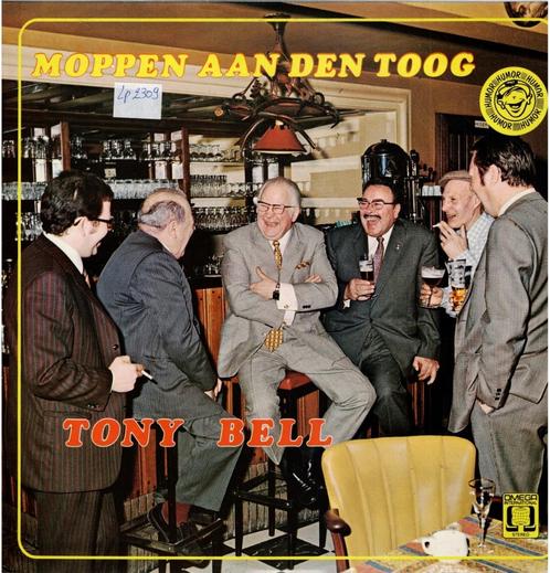 Vinyl, LP    /   Tony Bell   – Moppen Aan Den Toog, Cd's en Dvd's, Vinyl | Overige Vinyl, Overige formaten, Ophalen of Verzenden