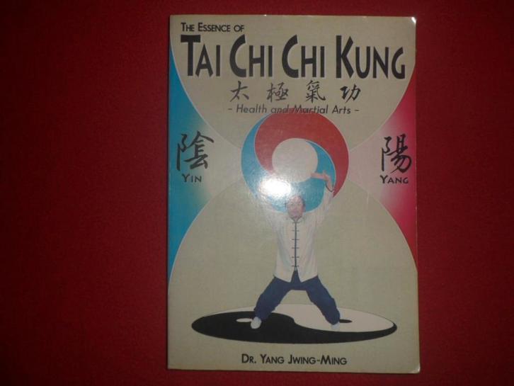 Dr Yang Jwing-Ming : L'essence du Tai Chi Chi Kung, Livres, Science, Utilisé, Autres sciences, Enlèvement ou Envoi