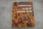 KINDERSPELEN IN BELGIE -VROEGER EN NU, Ophalen of Verzenden, Gelezen