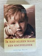 Ik had alleen maar een knuffeldier - waargebeurd, Ophalen of Verzenden, Gelezen, Jennings Burch, België