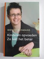 Wendy Bosmans - Kinderen opvoeden zo lukt het beter, Boeken, Ophalen of Verzenden, Zo goed als nieuw, Wendy Bosmans
