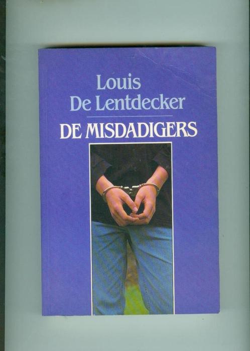 De misdadigers Louis de lentdecker 186 blz, Livres, Politique & Société, Comme neuf, Enlèvement ou Envoi