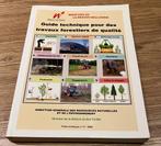 Guide technique pour des travaux forestiers de qualité., Boeken, Natuur, Ophalen of Verzenden, Gelezen, Natuur algemeen
