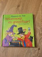 M. du Toit - Heksensoep en griezeltaart, Ophalen of Verzenden, Nieuw, M. du Toit; Maureen Du Toit