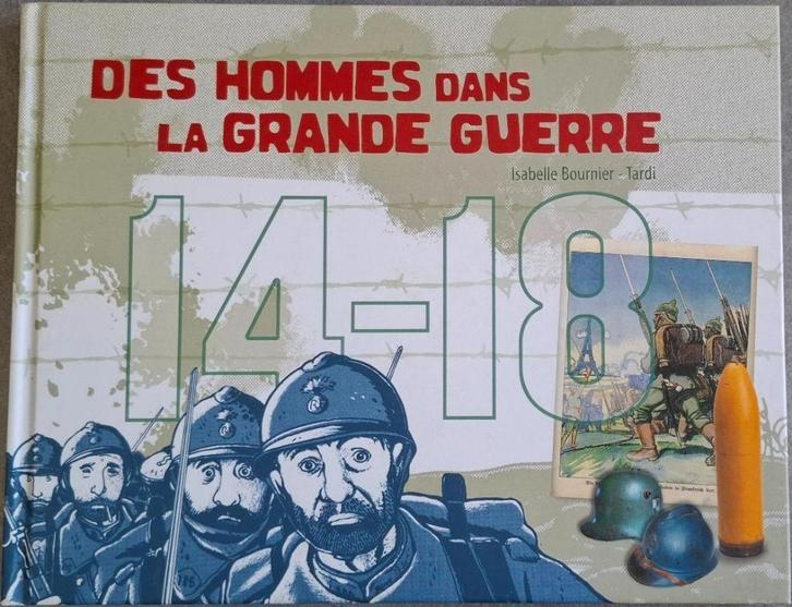 Des hommes dans la grande guerre, Boeken, Stripverhalen, Zo goed als nieuw, Eén stripboek, Ophalen of Verzenden