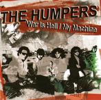 THE HUMPERS - WAR IS HELL/MY MACHINE, Enlèvement ou Envoi, Comme neuf