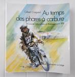 Au temps des Phares à carbure - Les courses motocyclistes en, Comme neuf, Gilbert Gaspard, Enlèvement ou Envoi