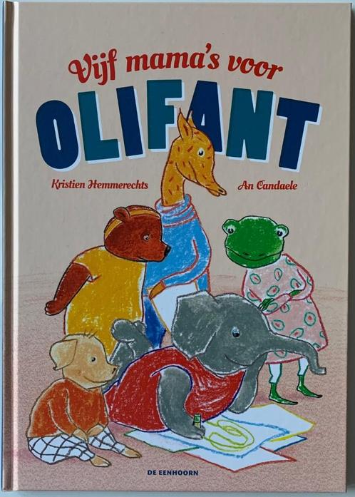 VIJF MAMA'S VOOR OLIFANT - Kristien Hemmerechts voor kindere, Livres, Livres pour enfants | 4 ans et plus, Neuf, Fiction général