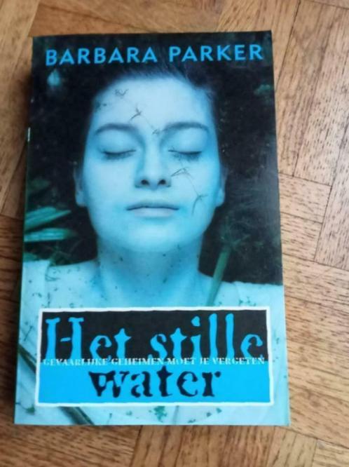 Barbara Parker: Het stille water, Livres, Thrillers, Utilisé, Enlèvement ou Envoi