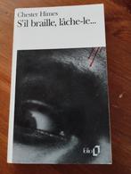 Chester Himes S'il braille lâche -le, Boeken, Ophalen of Verzenden, Zo goed als nieuw