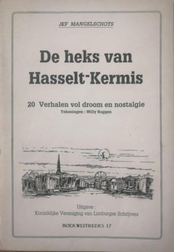 Jef Mangelschots – De heks van Hasselt-Kermis, gesigneerd.
