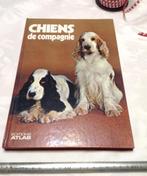 livre Chiens De Compagnie  Ed ATLAS, 1977 cartonné 20x30 cm, Chiens, Enlèvement, Utilisé