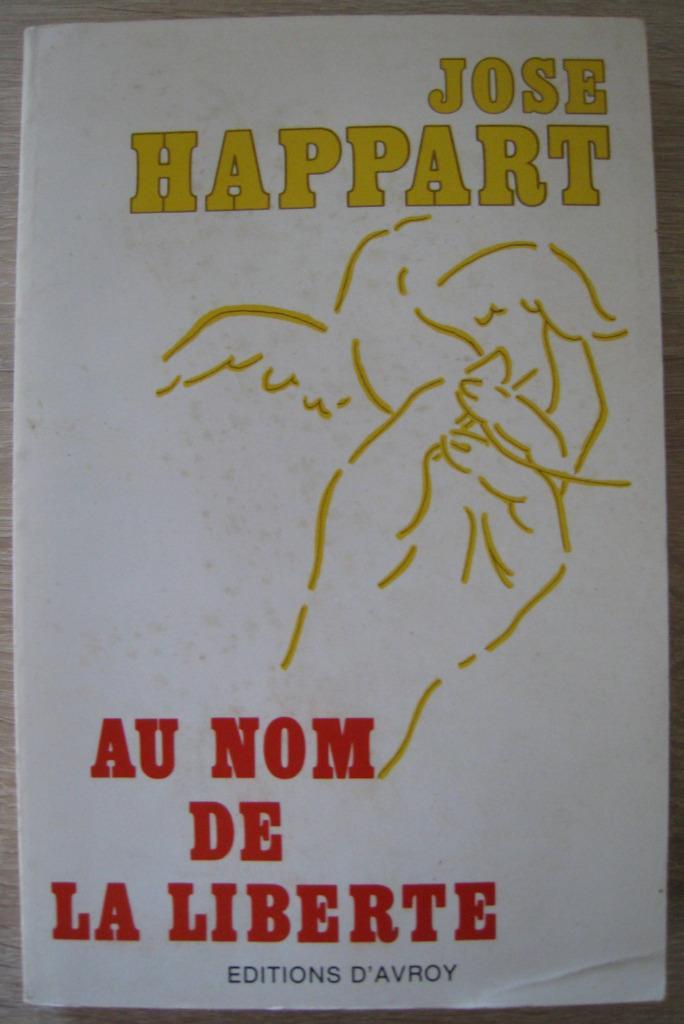 Au nom de la liberté. Happart José, Boeken, Politiek en Maatschappij, Gelezen, Politiek en Staatkunde, Ophalen of Verzenden