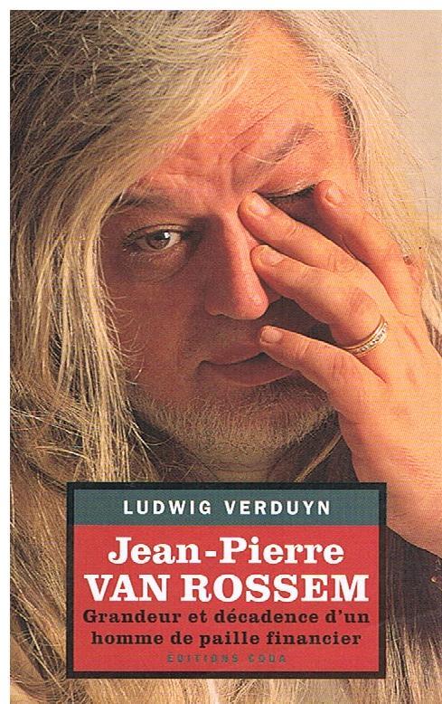 Jean-Pierre van Rossem - Grandeur et dédadence d'un homme, Livres, Politique & Société, Utilisé, Enlèvement ou Envoi