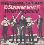 The Shake Spears – Summertime / What happened - Single, 7 pouces, Pop, Utilisé, Enlèvement ou Envoi