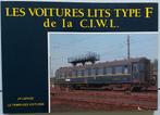 Les voitures lits type F de la C.I.W.L., Enlèvement ou Envoi, Comme neuf, Train, Livre ou Revue
