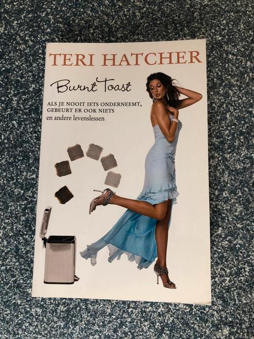 Teri Hatcher - Burnt toast, Boeken, Overige Boeken, Zo goed als nieuw, Ophalen of Verzenden