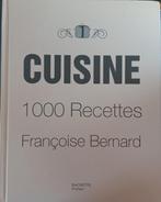 A vendre CUISINE 1000 Recettes Françoise Bernard: 12,00€, Enlèvement, Comme neuf